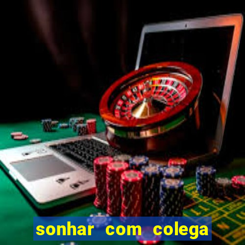 sonhar com colega de trabalho jogo do bicho